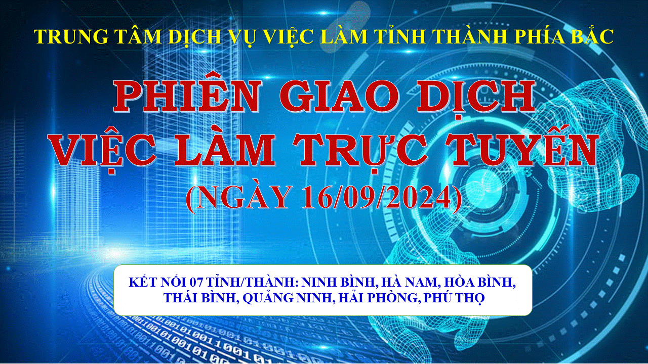 Thông báo tổ chức Sàn Giao dịch việc làm - Phiên Giao dịch việc làm trực tuyển kết nối 07 tỉnh phía Bắc